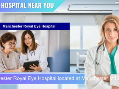 Manchester Royal Eye Hospital located at Manchester M13 9WL