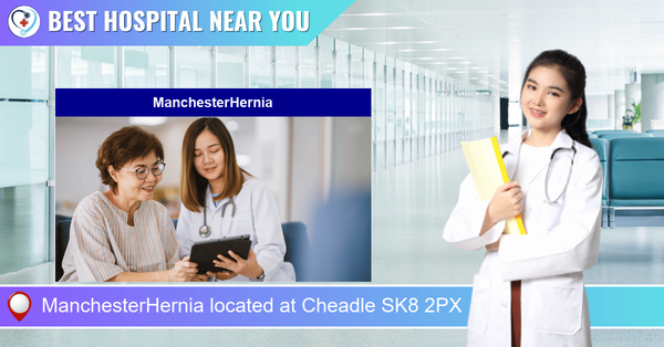 ManchesterHernia located at Cheadle SK8 2PX