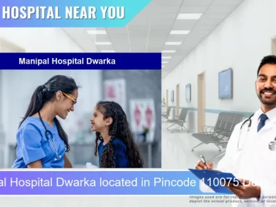 Manipal Hospital Dwarka located in Pincode 110075 Delhi