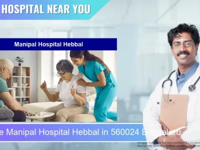 Manipal Hospital Hebbal located in Pincode 560024 Bengaluru