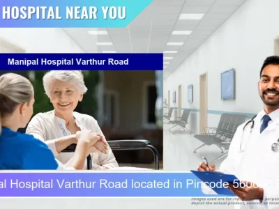 Manipal Hospital Varthur Road located in Pincode 560066 Bengaluru