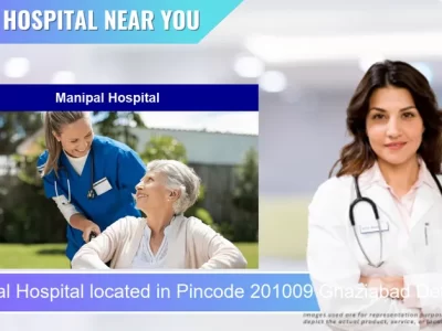 Manipal Hospital located in Pincode 201009 Ghaziabad Delhi