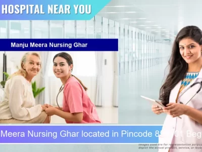 Manju Meera Nursing Ghar located in Pincode 851101 Begusarai