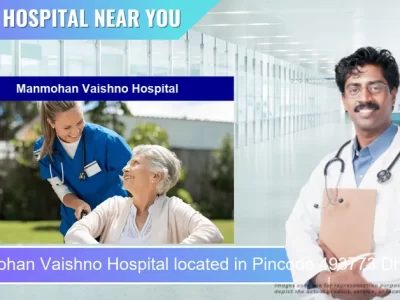 Manmohan Vaishno Hospital located in Pincode 493773 Dhamtari