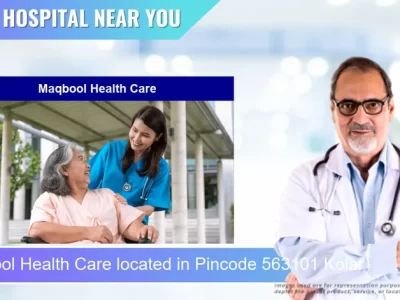 Maqbool Health Care located in Pincode 563101 Kolar