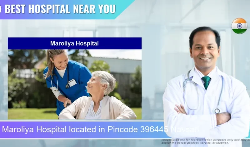 Maroliya Hospital located in Pincode 396445 Navsari