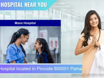 Maxo Hospital located in Pincode 800001 Patna