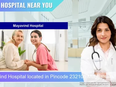Mayavind Hospital located in Pincode 232101 Mughalsarai