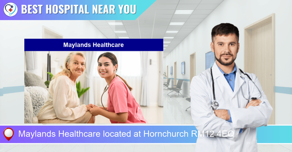 Maylands Healthcare located at Hornchurch RM12 4EQ