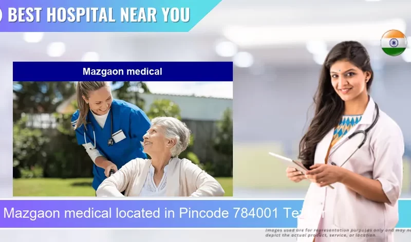 Mazgaon medical located in Pincode 784001 Tezpur