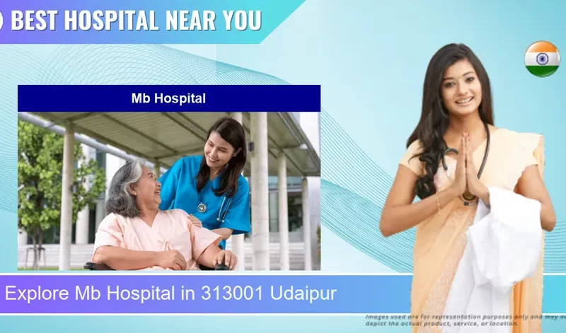 Mb Hospital located in Pincode 313001 Udaipur