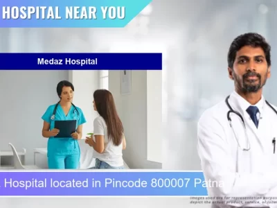 Medaz Hospital located in Pincode 800007 Patna