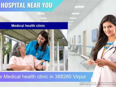 Medical health clinic located in Pincode 388260 Virpur