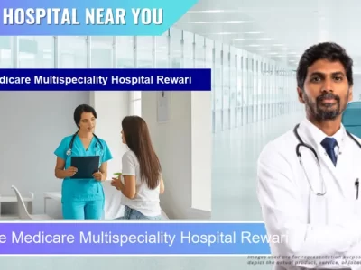 Medicare Multispeciality Hospital Rewari located in Pincode 123401 Rewari