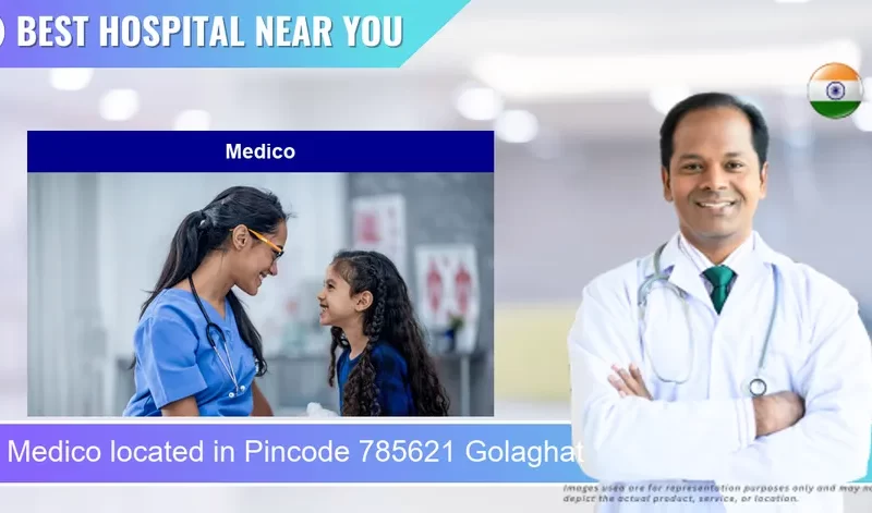 Medico located in Pincode 785621 Golaghat