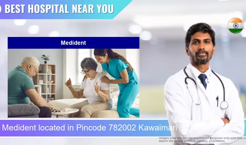 Medident located in Pincode 782002 Kawaimari