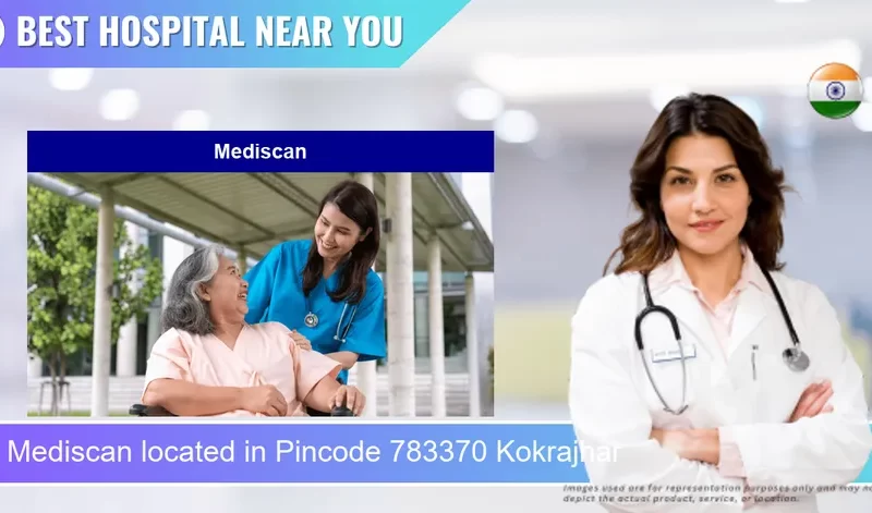 Mediscan located in Pincode 783370 Kokrajhar