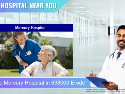 Mercury Hospital located in Pincode 638003 Erode