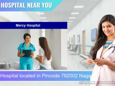 Mercy Hospital located in Pincode 782002 Nagaon