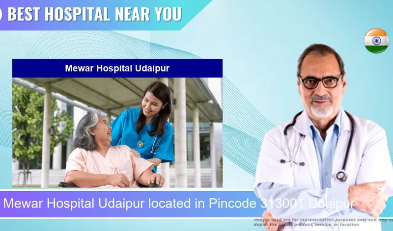 Mewar Hospital Udaipur located in Pincode 313001 Udaipur