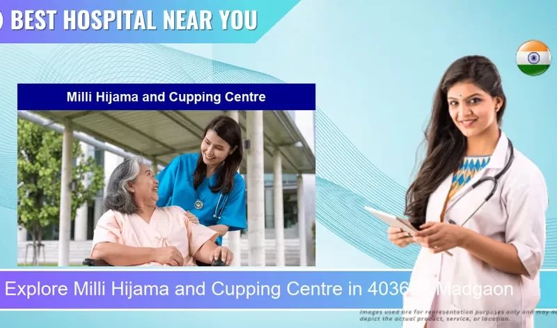 Milli Hijama and Cupping Centre located in Pincode 403602 Madgaon