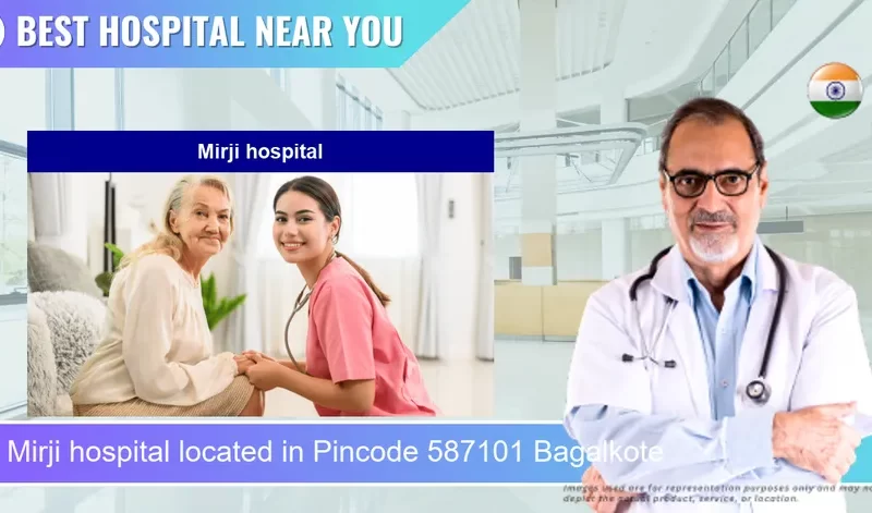Mirji hospital located in Pincode 587101 Bagalkote