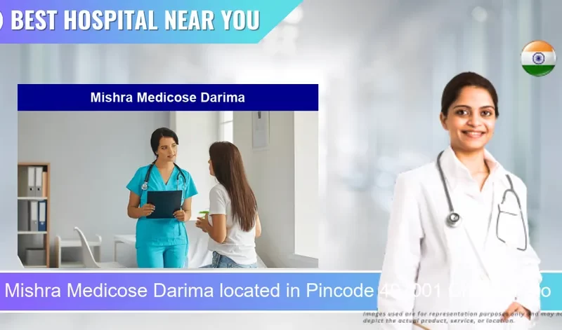 Mishra Medicose Darima located in Pincode 497001 Chhind Kalo