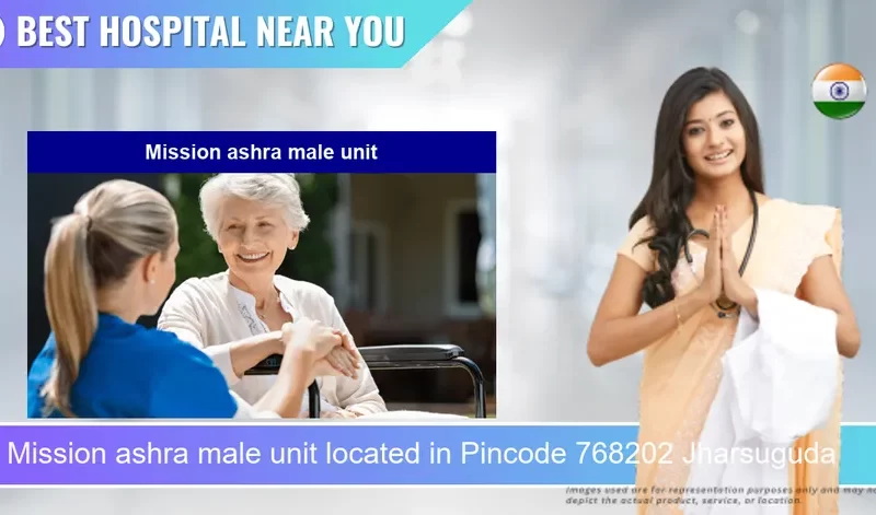 Mission ashra male unit located in Pincode 768202 Jharsuguda