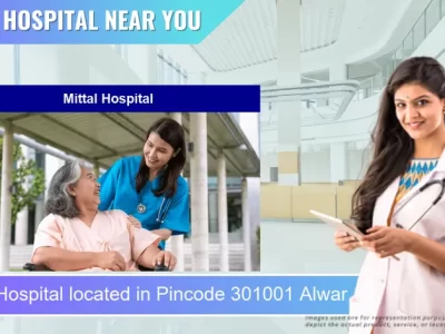 Mittal Hospital located in Pincode 301001 Alwar