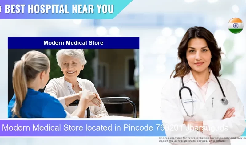 Modern Medical Store located in Pincode 768201 Jharsuguda