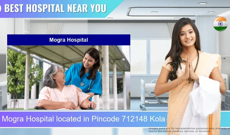 Mogra Hospital located in Pincode 712148 Kola