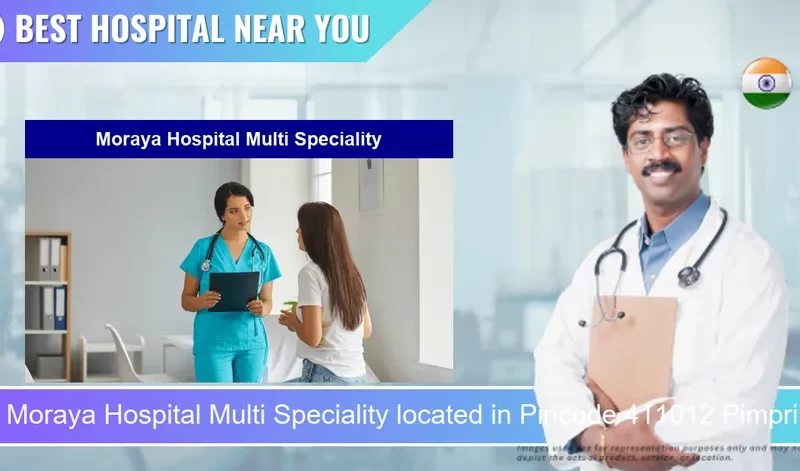 Moraya Hospital Multi Speciality located in Pincode 411012 Pimpri Chinchwad