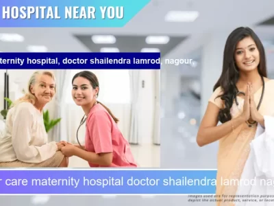 Mother care maternity hospital doctor shailendra lamrod nagour located in Pincode 341001 Nagaur