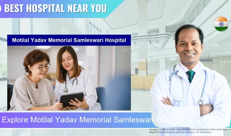 Motilal Yadav Memorial Samleswari Hospital located in Pincode 768201 Jharsuguda