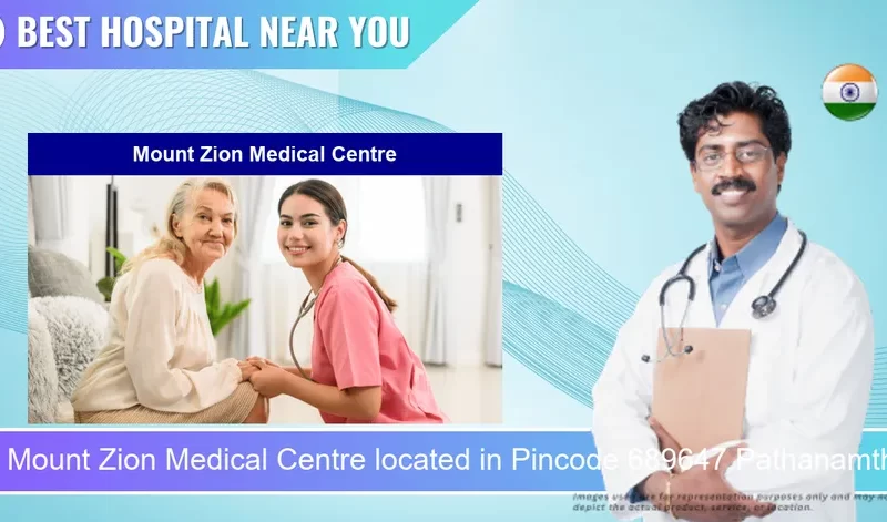 Mount Zion Medical Centre located in Pincode 689647 Pathanamthitta