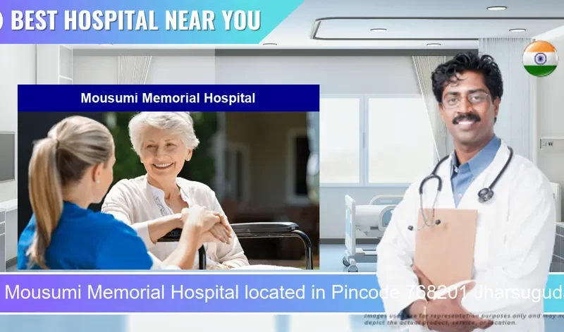 Mousumi Memorial Hospital located in Pincode 768201 Jharsuguda