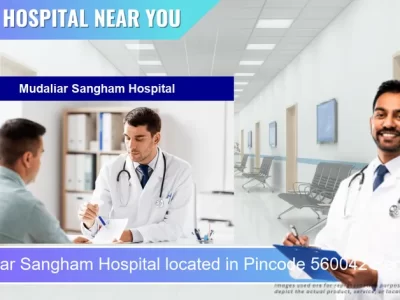 Mudaliar Sangham Hospital located in Pincode 560042 Bengaluru