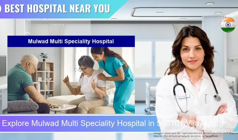 Mulwad Multi Speciality Hospital located in Pincode 586101 Vijayapura