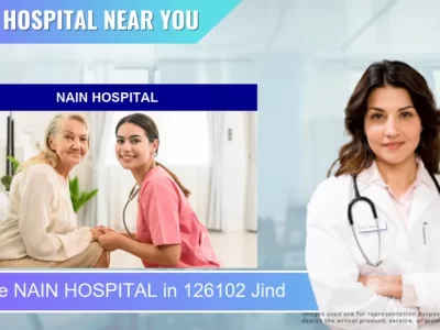 NAIN HOSPITAL located in Pincode 126102 Jind
