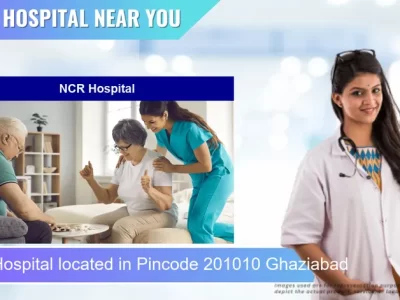 NCR Hospital located in Pincode 201010 Ghaziabad