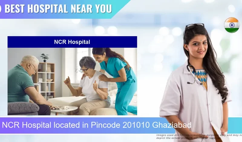 NCR Hospital located in Pincode 201010 Ghaziabad