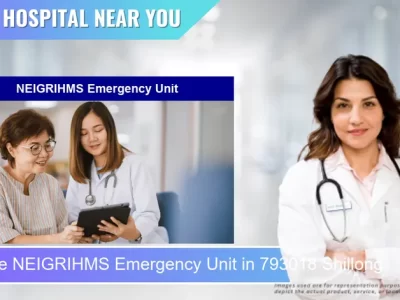NEIGRIHMS Emergency Unit located in Pincode 793018 Shillong