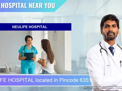 NEULIFE HOSPITAL located in Pincode 635109 Hosur