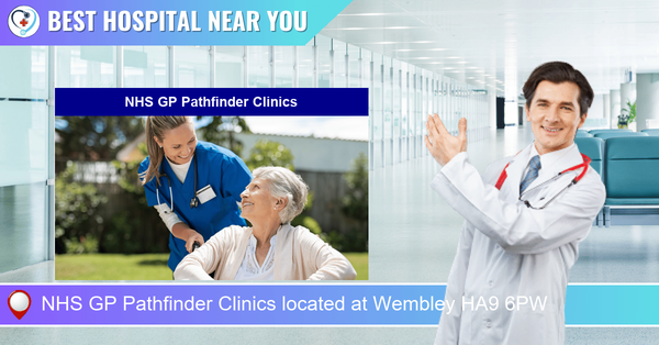 NHS GP Pathfinder Clinics located at Wembley HA9 6PW
