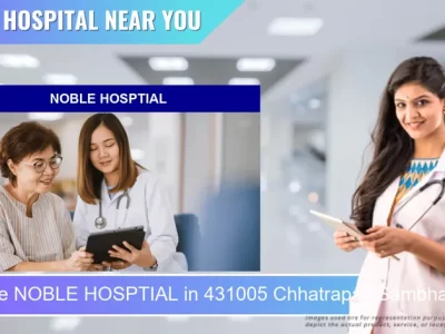 NOBLE HOSPTIAL located in Pincode 431005 Chhatrapati Sambhaji Nagar