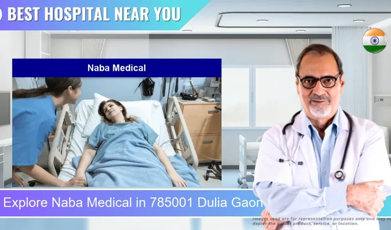 Naba Medical located in Pincode 785001 Dulia Gaon