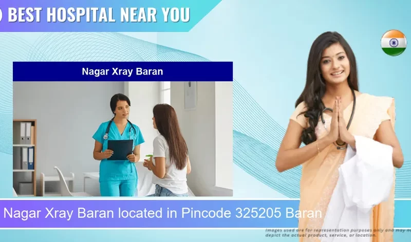 Nagar Xray Baran located in Pincode 325205 Baran