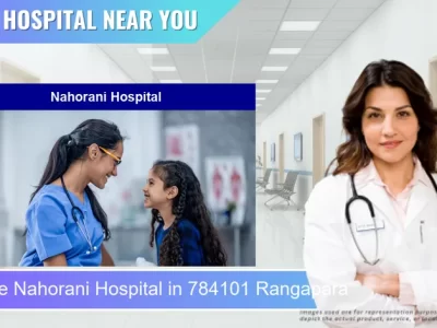 Nahorani Hospital located in Pincode 784101 Rangapara