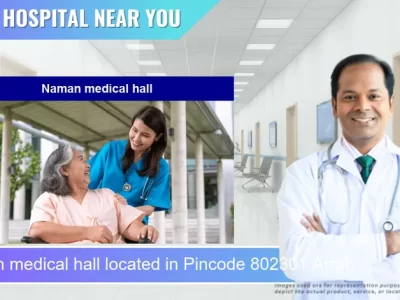 Naman medical hall located in Pincode 802301 Arrah