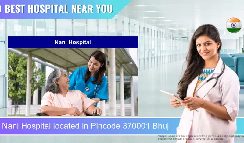 Nani Hospital located in Pincode 370001 Bhuj
